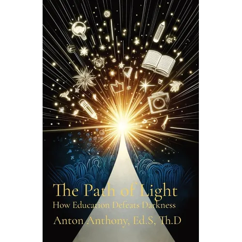 The Path of Light: How Education Defeats Darkness - Paperback