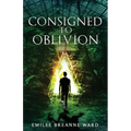 Consigned to Oblivion - Paperback