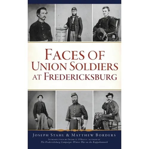 Faces of Union Soldiers at Fredericksburg