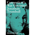 Connecticut's War Governor: Jonathan Trumbull