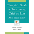 Therapists' Guide to Overcoming Grief and Loss After Brain Injury - Paperback