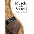 Muscle and a Shovel Bible Class Teacher's Manual - Paperback