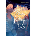 Where You Left Us - Hardcover