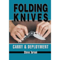 Folding Knives: Carry and Deployment - Paperback