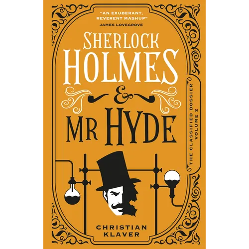 Sherlock Holmes and MR Hyde: The Classified Dossier - Paperback