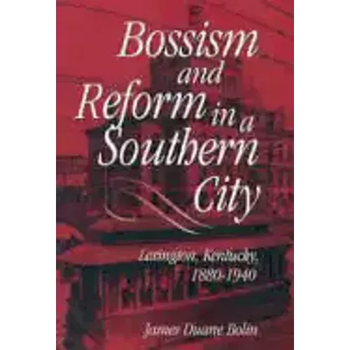 Bossism & Reform in Southern City