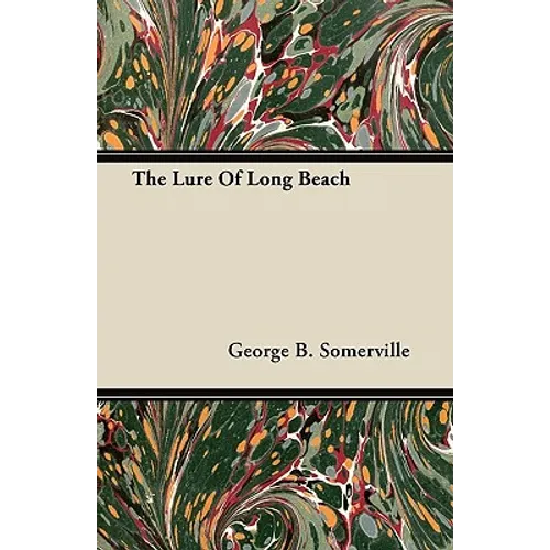 The Lure Of Long Beach