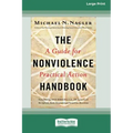 The Nonviolence Handbook: A Guide for Practical Action [Standard Large Print 16 Pt Edition] - Paperback