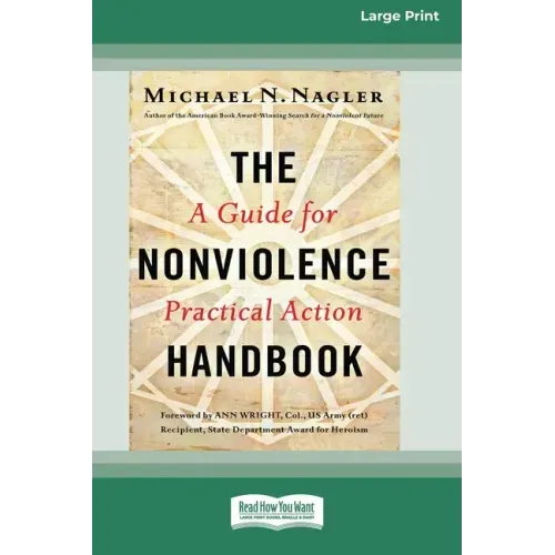 The Nonviolence Handbook: A Guide for Practical Action [Standard Large Print 16 Pt Edition] - Paperback