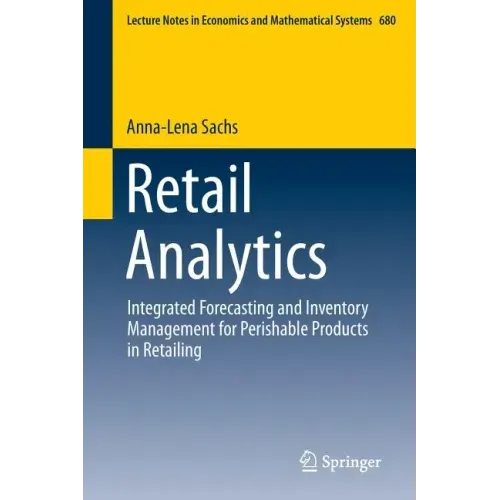 Retail Analytics: Integrated Forecasting and Inventory Management for Perishable Products in Retailing - Paperback