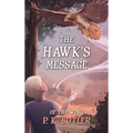 The Hawk's Message - Hardcover