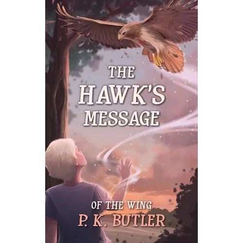 The Hawk's Message - Hardcover