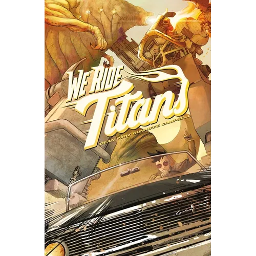 We Ride Titans: The Complete Series - Paperback