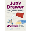 Junk Drawer Engineering: 25 Construction Challenges That Don't Cost a Thing Volume 3 - Paperback
