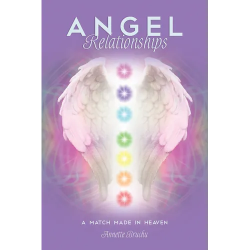 Angel Relationships: A Match Made in Heaven - Paperback