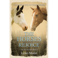 The Horses Rejoice: The Horses Know Book 2 - Paperback