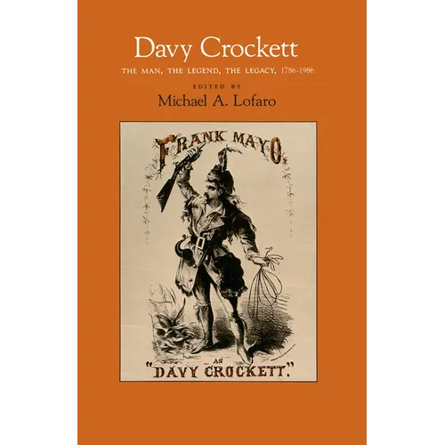 Davy Crockett: The Man, the Legend, the Legacy, 1786-1986