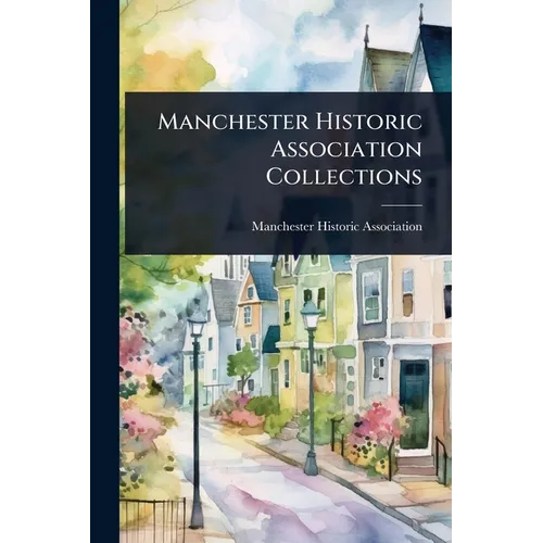 Manchester Historic Association Collections