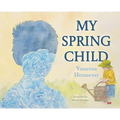 My Spring Child - Hardcover