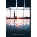 The Layover: Devotionals for When You're Between Where You Were and Where You're Going - Paperback