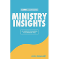 Ministry Insights: 52 Insights For Leading Your Ministry Well - Paperback