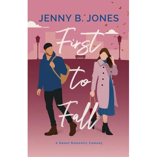 First to Fall: A Sweet Romantic Comedy - Paperback