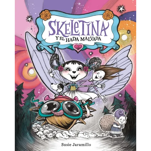 Skeletina Y El Hada Malvada [Spanish Ed] - Hardcover