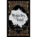 Myracles in the Void: Definitive Edition - Hardcover
