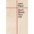Don't Waste Your Life - Paperback