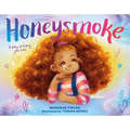 Honeysmoke: A Story of Finding Your Color - Hardcover
