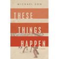 These Things Happen - Paperback