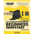 Left-Handed Bass Guitar Beginners Jumpstart: Learn Basic Lines, Rhythms and Play Your First Songs - Paperback