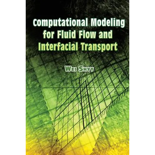 Computational Modeling for Fluid Flow and Interfacial Transport - Paperback