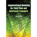 Computational Modeling for Fluid Flow and Interfacial Transport - Paperback