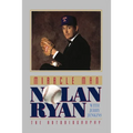 The Miracle Man: Nolan Ryan: An Autobiography - Paperback