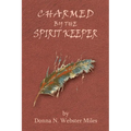 Charmed by the Spirit Keeper - Paperback