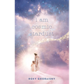 I Am Cosmic Stardust - Paperback