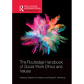 The Routledge Handbook of Social Work Ethics and Values - Paperback