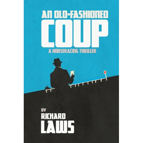 An Old-Fashioned Coup: A horse racing story - Paperback