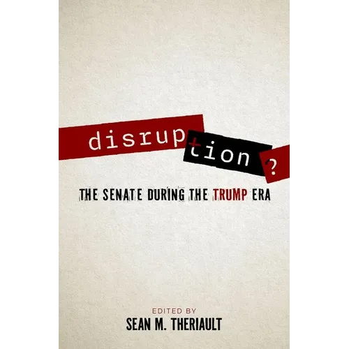 Disruption?: The Senate During the Trump Era - Paperback