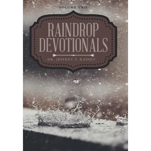 Raindrop Devotionals: Volume Two - Hardcover