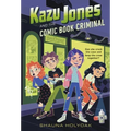 Kazu Jones and the Comic Book Criminal - Paperback