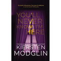 You'll Never Know I'm Here - Paperback
