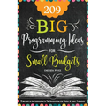 209 Big Programming Ideas for Small Budgets - Paperback