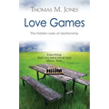 Love Games: The Hidden Rules of Relationship - Paperback