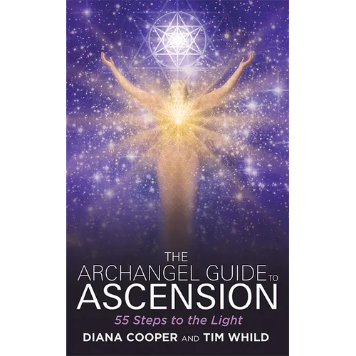 The Archangel Guide to Ascension: 55 Steps to the Light - Paperback