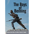 The Boys of Benning: Stories from the Lives of Fourteen Infantry Ocs Class 2-62 Graduates