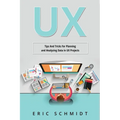 UX: Tips And Tricks for Planning and Analyzing Data in UX Projects - Paperback