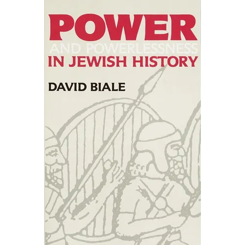 Power and Powerlessness in Jewish History - Paperback
