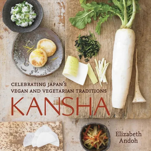 Kansha: Celebrating Japan's Vegan and Vegetarian Traditions [A Cookbook] - Hardcover